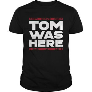 New England Patriots Tom Was Here Shirt